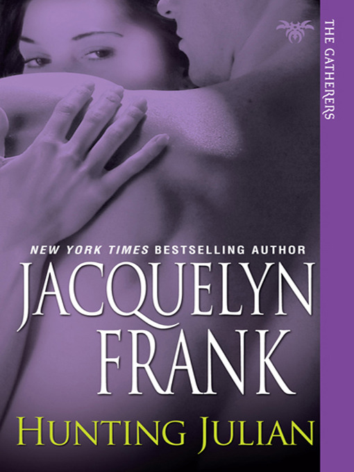 Title details for Hunting Julian by Jacquelyn Frank - Available